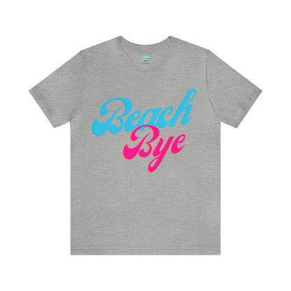 DCAL Beach Collection "Beach Bye" Unisex Jersey Short Sleeve Tee