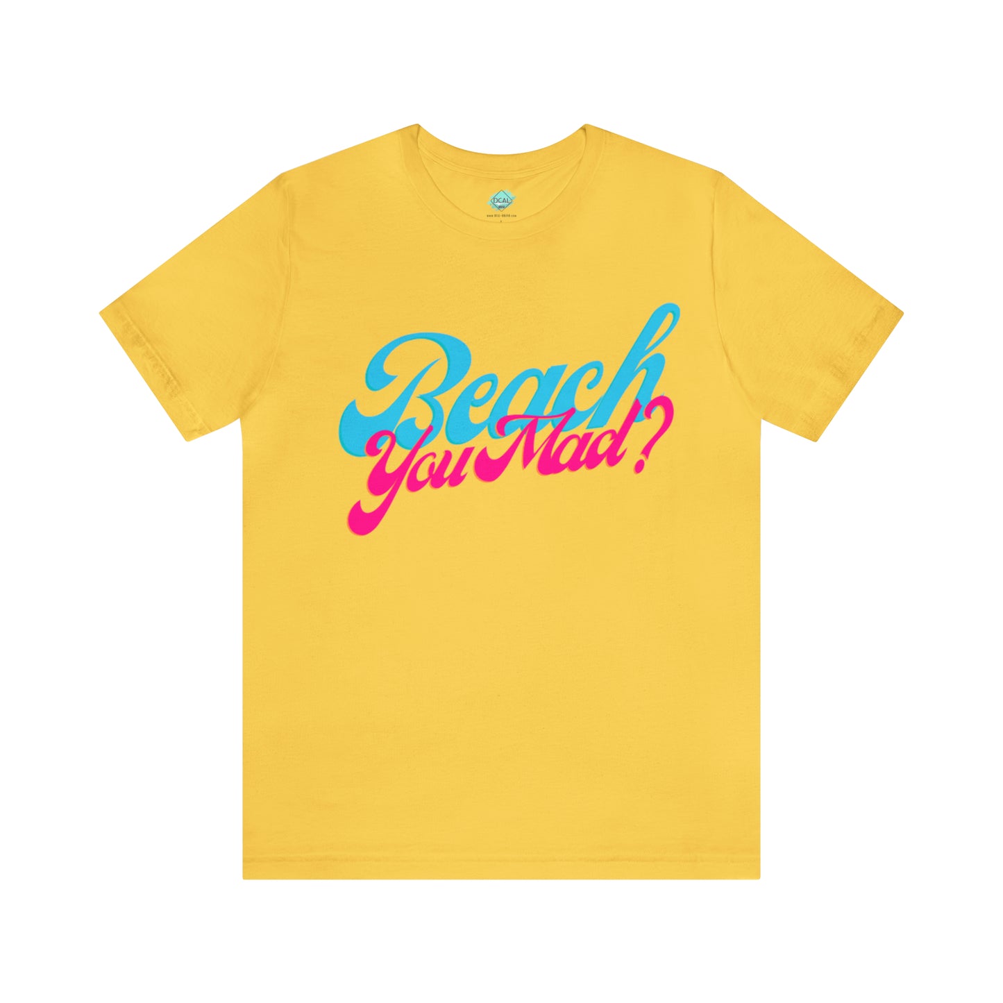 DCAL Beach Collection "Beach You Mad?" Unisex Jersey Short Sleeve Tee