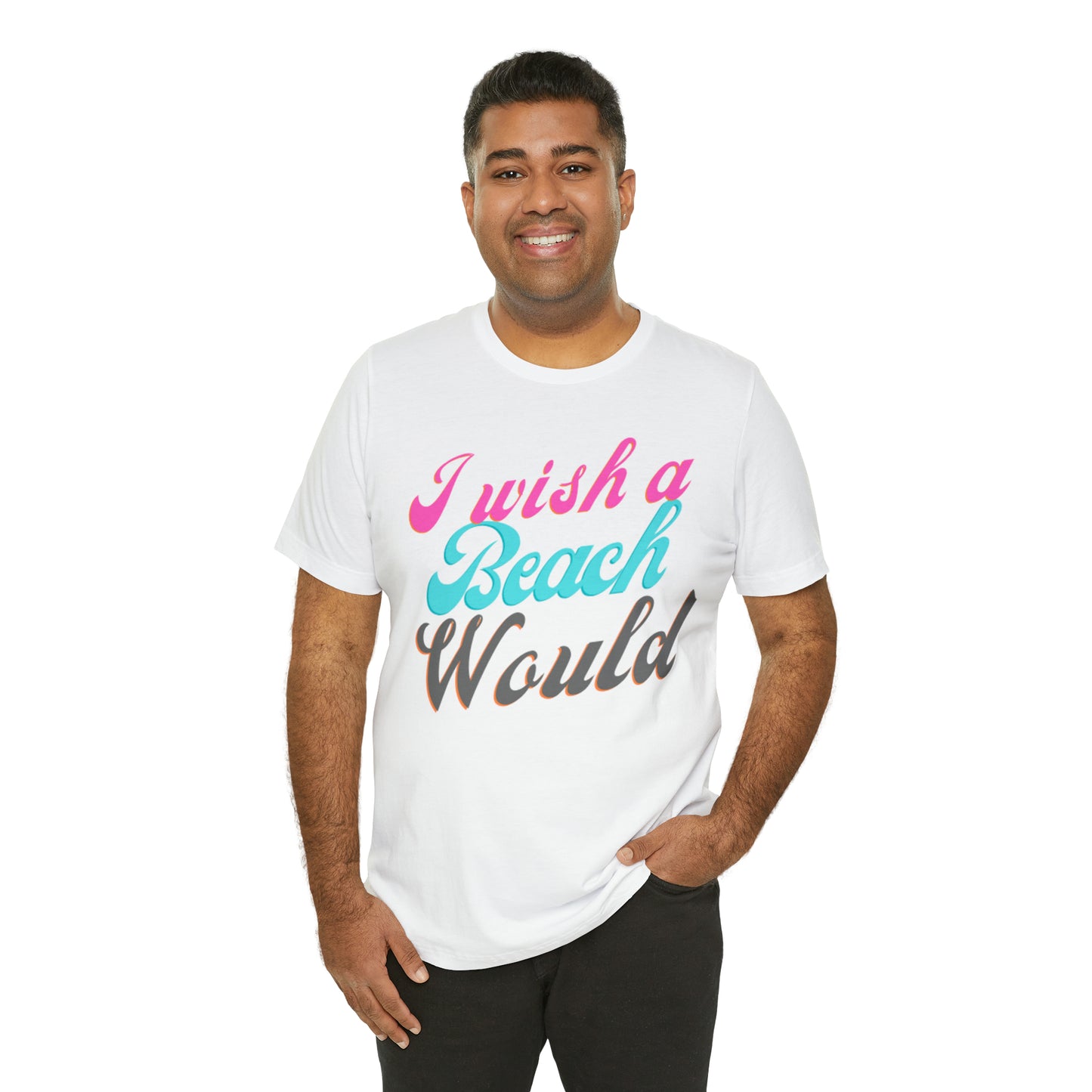 DCAL Beach Collection "I Wish a Beach Would" Unisex Jersey Short Sleeve Tee