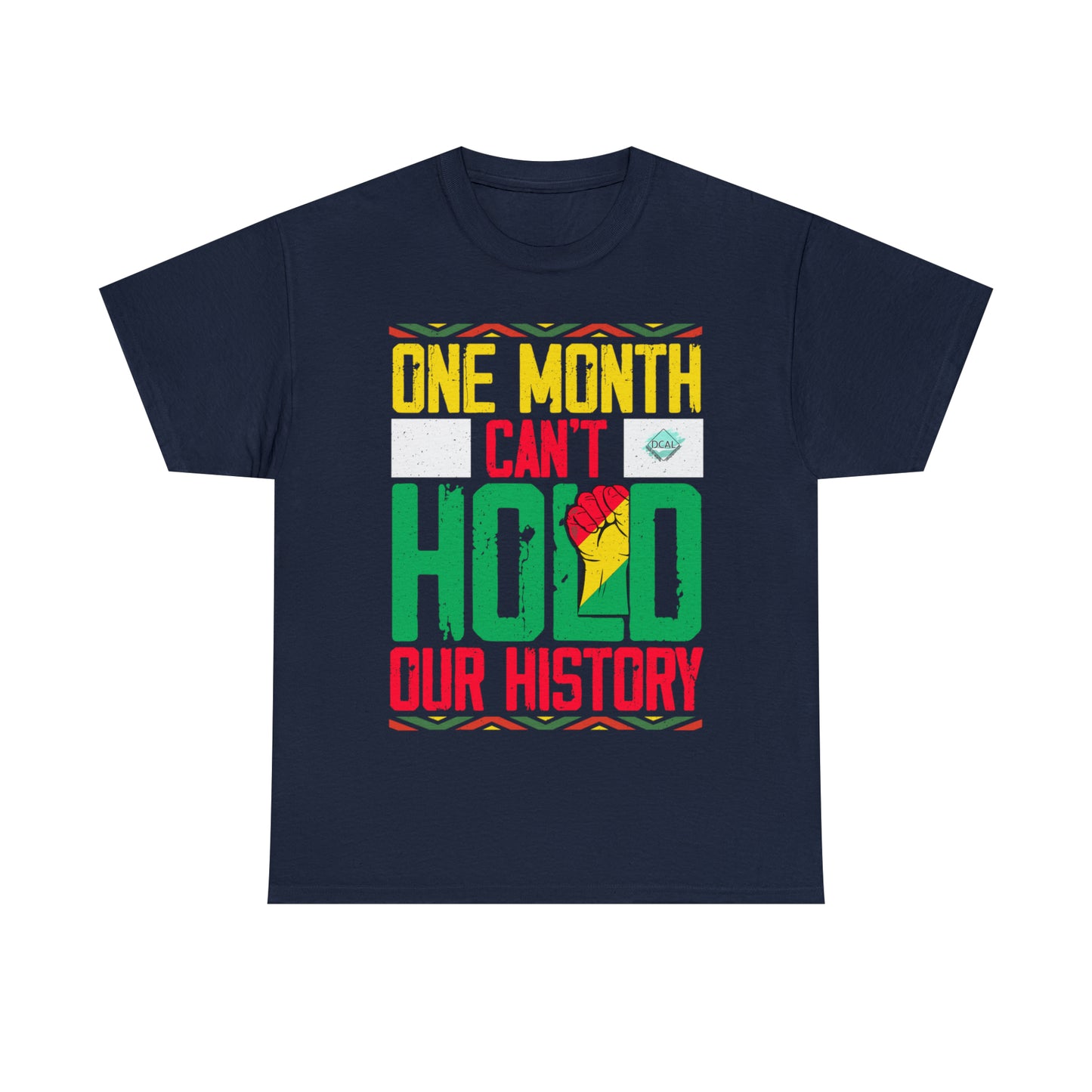 DCAL Juneteenth "Can't Hold Our History" Unisex Heavy Cotton Tee