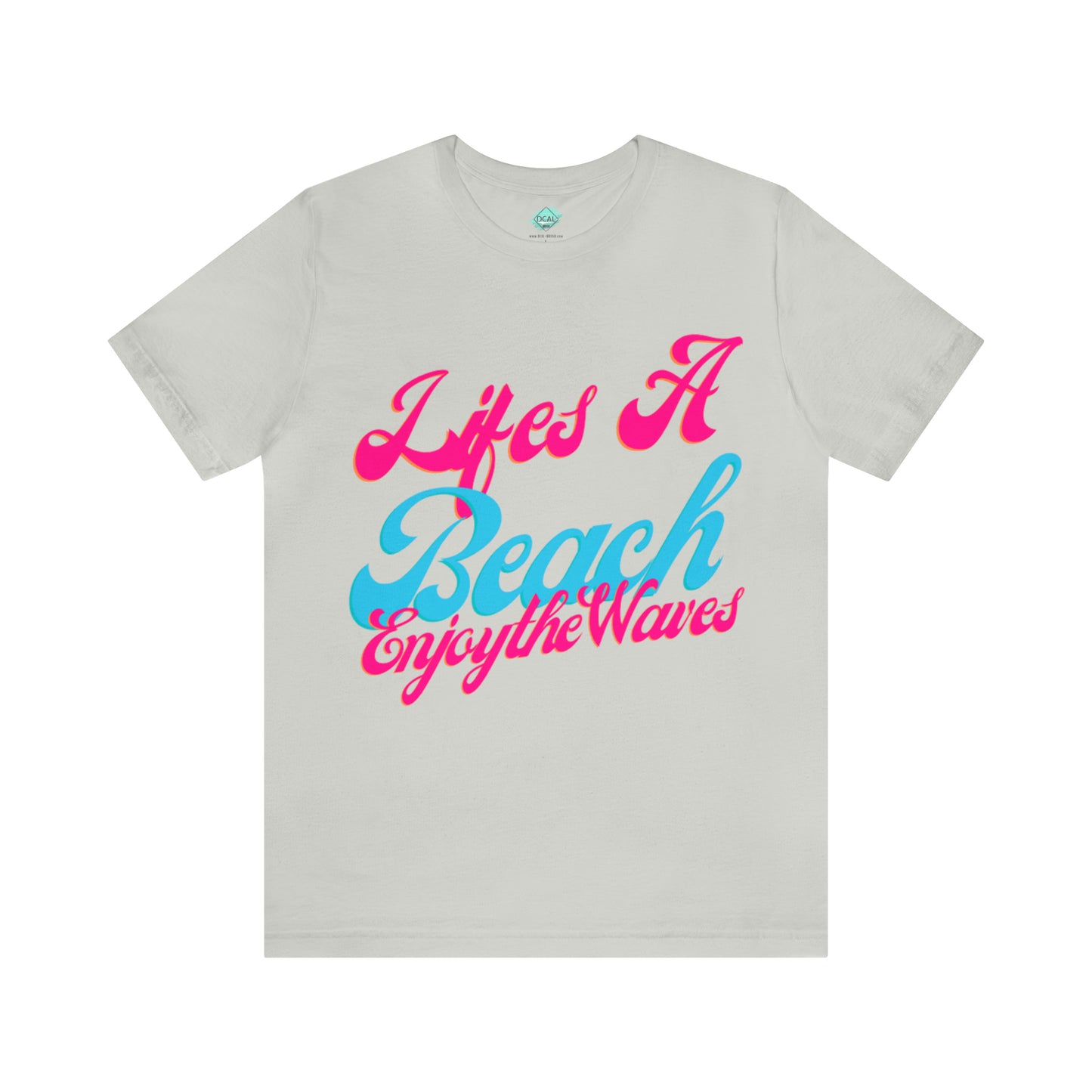 DCAL Beach Collection "Lifes a Beach Enjoy The View" Unisex Jersey Short Sleeve Tee