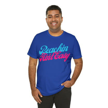 DCAL Beach Collection "Beachin Aint Easy" Unisex Jersey Short Sleeve Tee