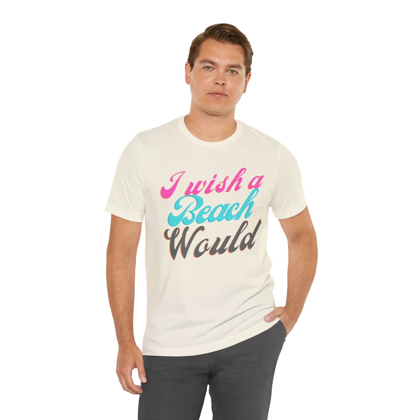 DCAL Beach Collection "I Wish a Beach Would" Unisex Jersey Short Sleeve Tee