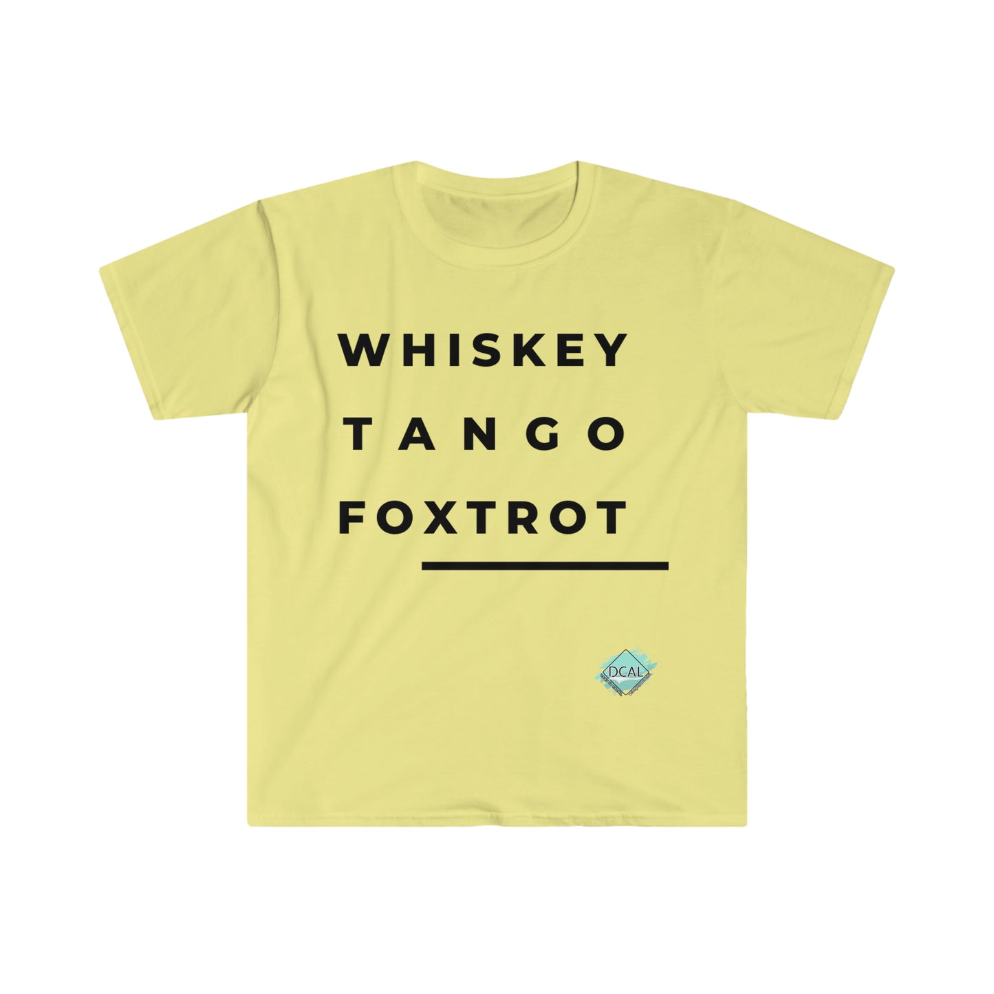 DCAL Graphic Tees "Whiskey, Tango, Foxtrot" Unisex Softstyle T-Shirt