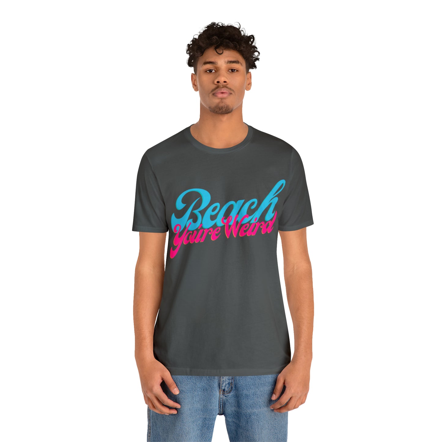 DCAL Beach Collection "Beach You're Weird" Unisex Jersey Short Sleeve Tee