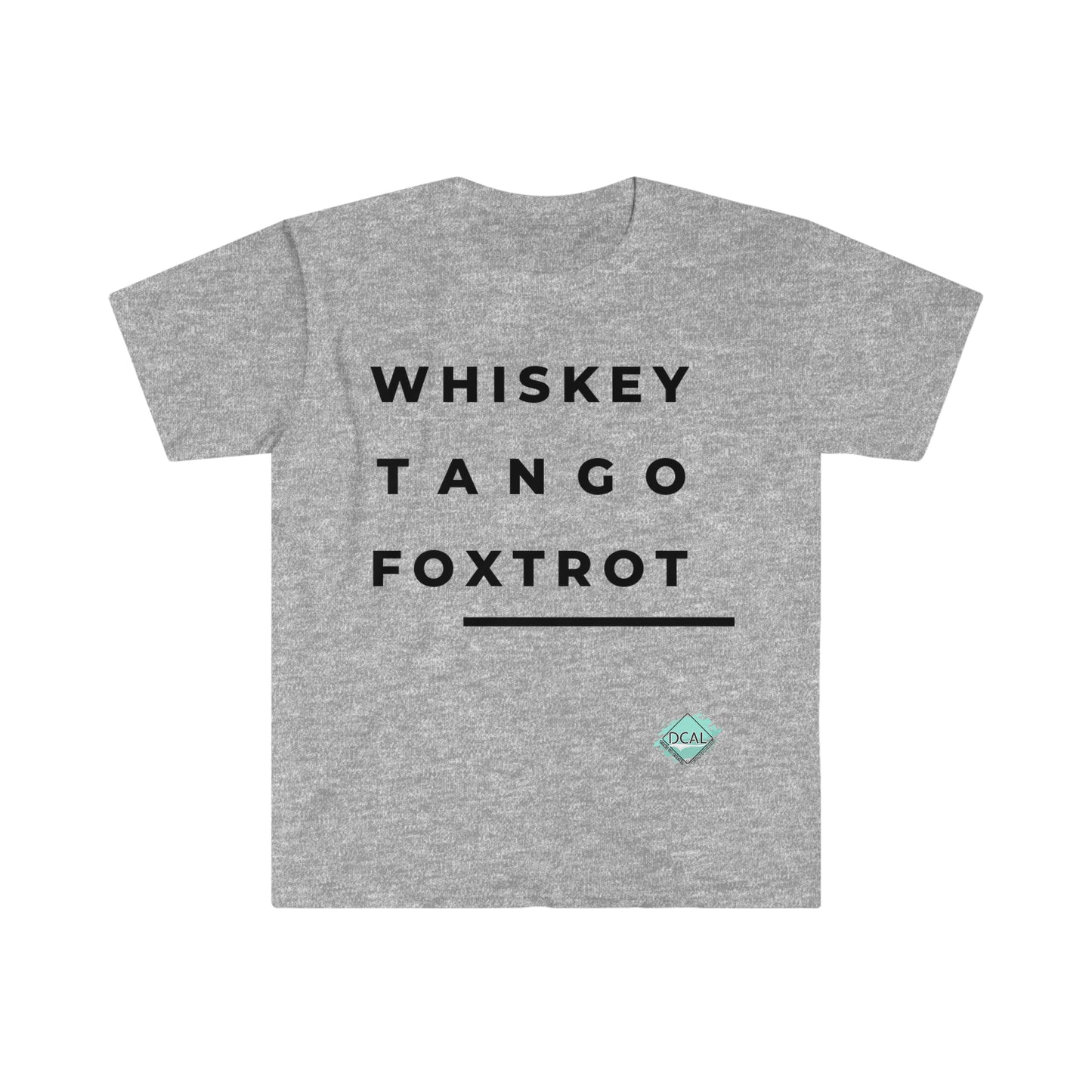 DCAL Graphic Tees "Whiskey, Tango, Foxtrot" Unisex Softstyle T-Shirt