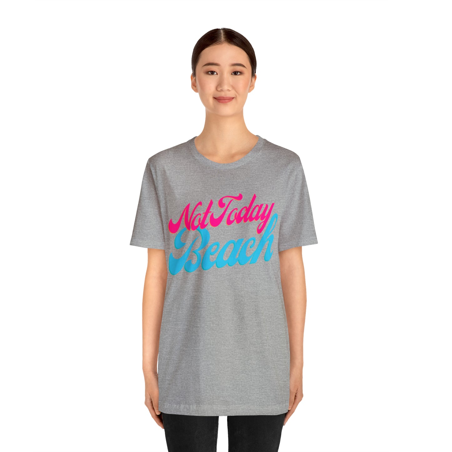 DCAL Beach Collection "Not Today Beach" Unisex Jersey Short Sleeve Tee