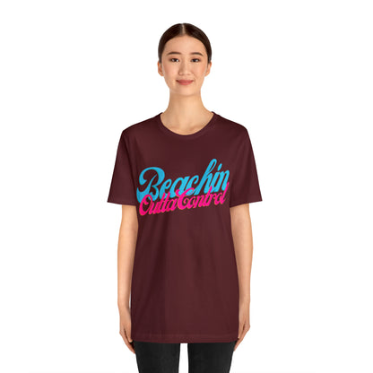 DCAL Beach Collection "Beachin Outta Control" Unisex Jersey Short Sleeve Tee