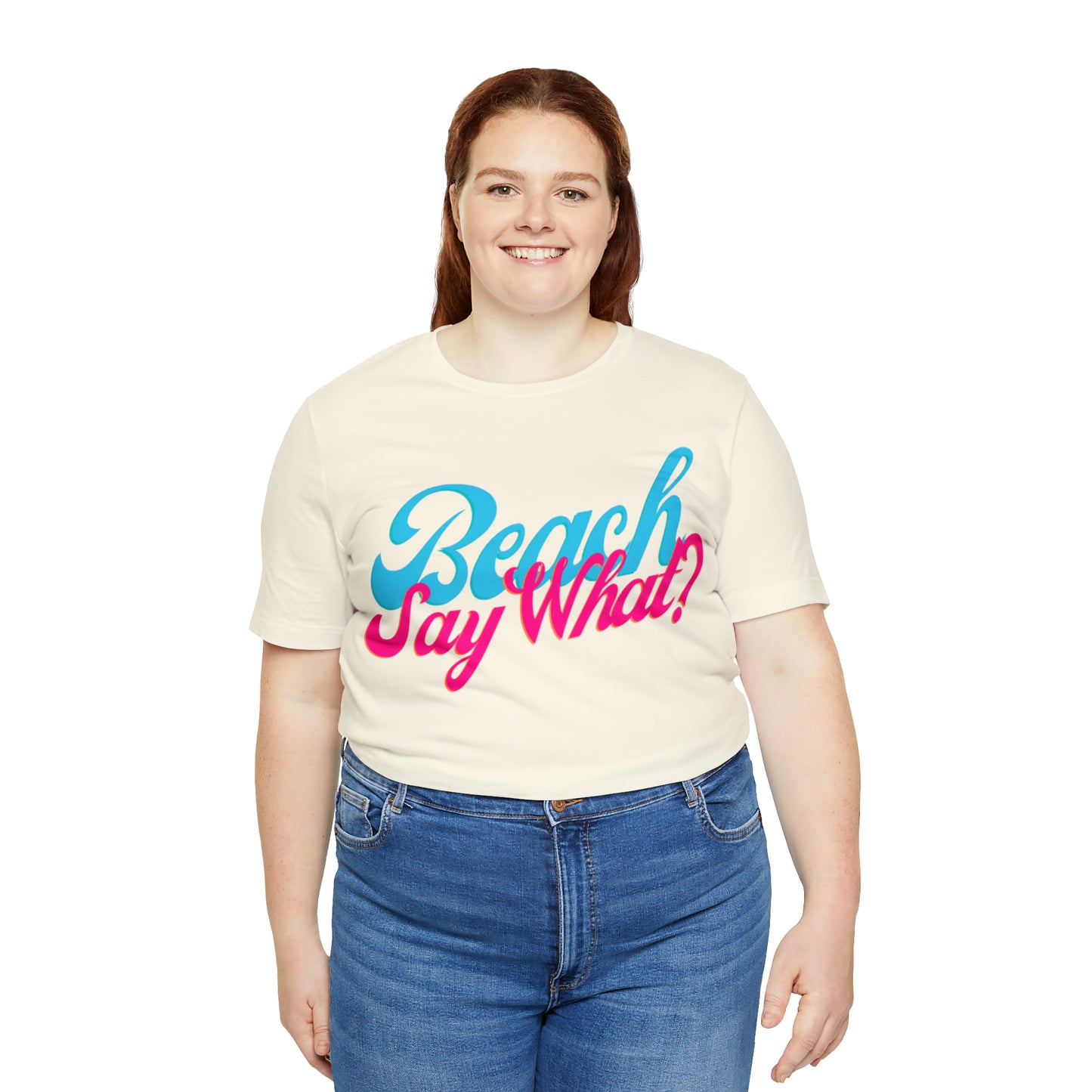 DCAL Beach Collection "Beach Say What?" Unisex Jersey Short Sleeve Tee