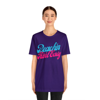 DCAL Beach Collection "Beachin Aint Easy" Unisex Jersey Short Sleeve Tee