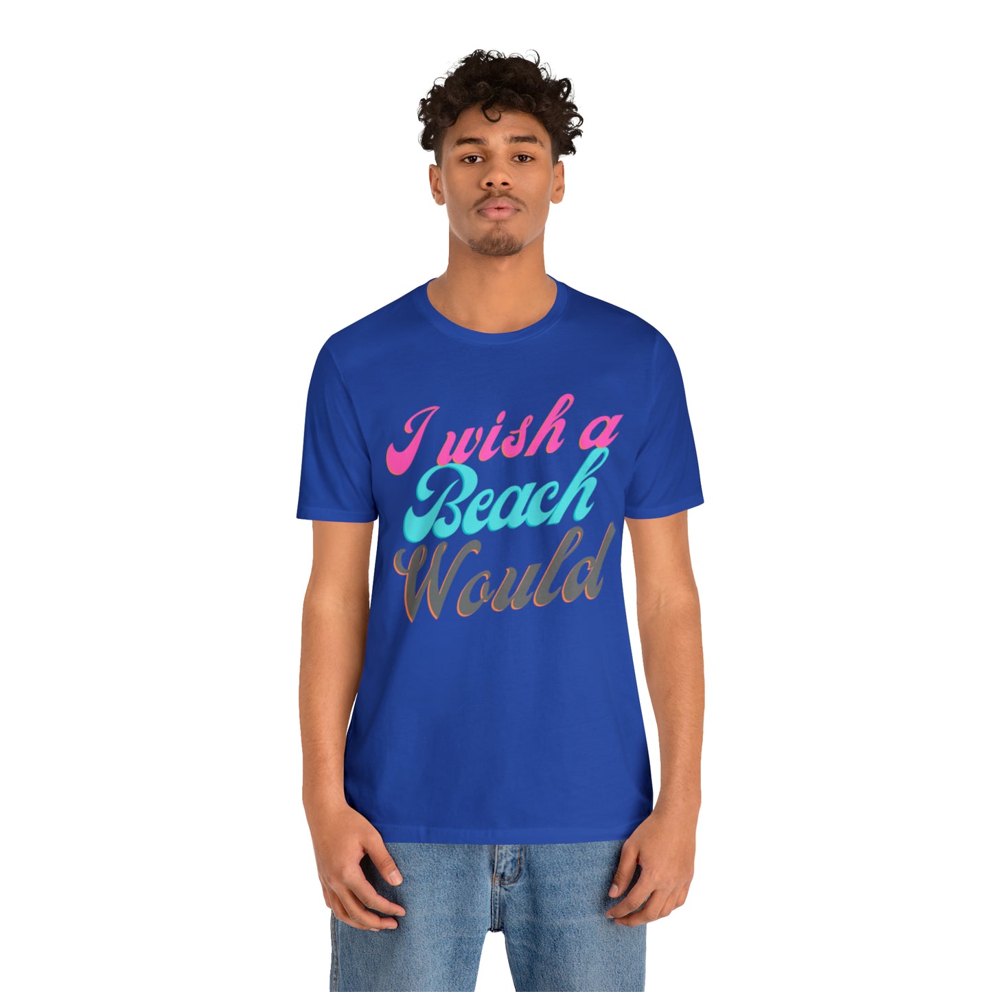 DCAL Beach Collection "I Wish a Beach Would" Unisex Jersey Short Sleeve Tee