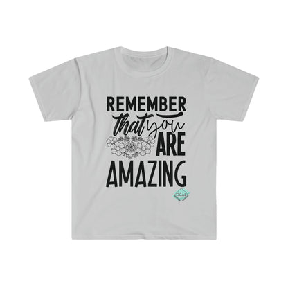 DCAL Strength In Stiches "Remember you are Amazing" Unisex Softstyle T-Shirt