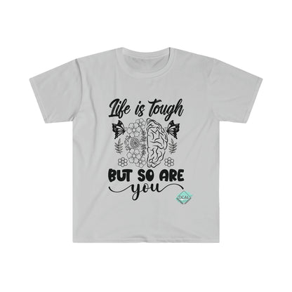 DCAL Strength In Stiches "Life is Tough" Unisex Softstyle T-Shirt