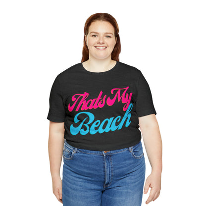 DCAL Beach Collection "Thats My Beach" Unisex Jersey Short Sleeve Tee