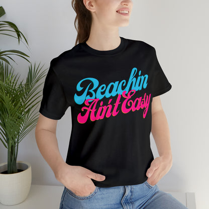 DCAL Beach Collection "Beachin Aint Easy" Unisex Jersey Short Sleeve Tee