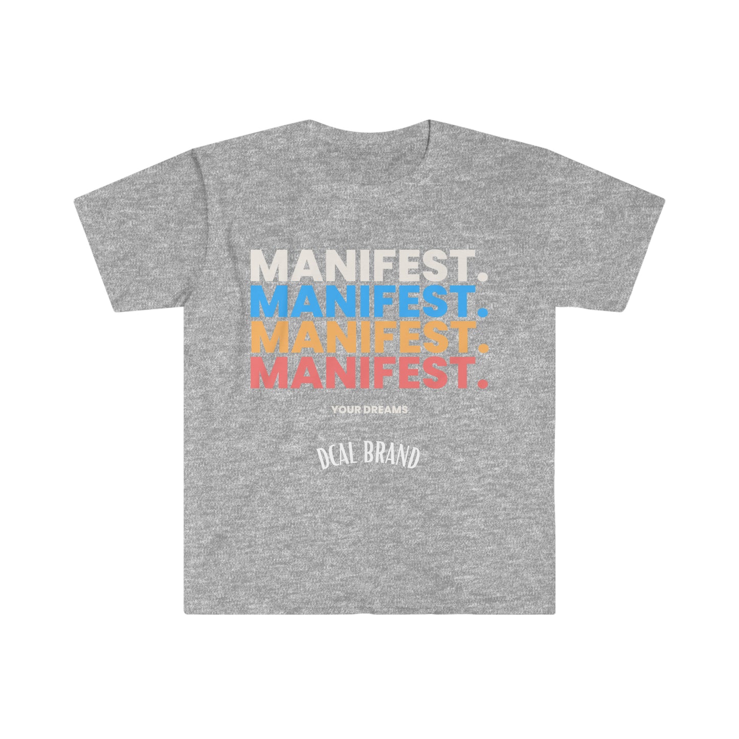 DCAL Graphic Tee "Manifest" Unisex Softstyle T-Shirt