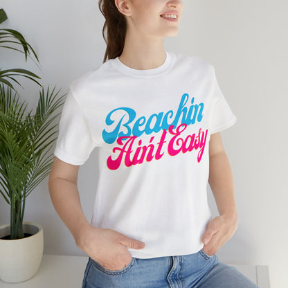 DCAL Beach Collection "Beachin Aint Easy" Unisex Jersey Short Sleeve Tee