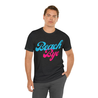 DCAL Beach Collection "Beach Bye" Unisex Jersey Short Sleeve Tee