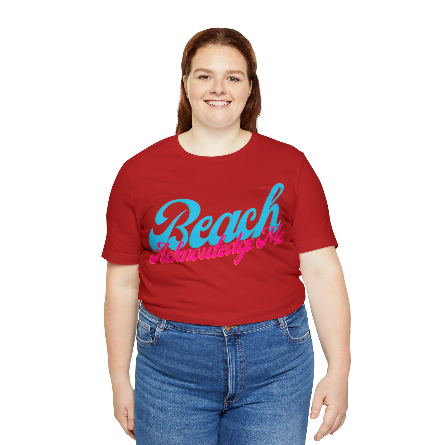 DCAL Beach Collection "Beach Acknowledge Me" Unisex Jersey Short Sleeve Tee