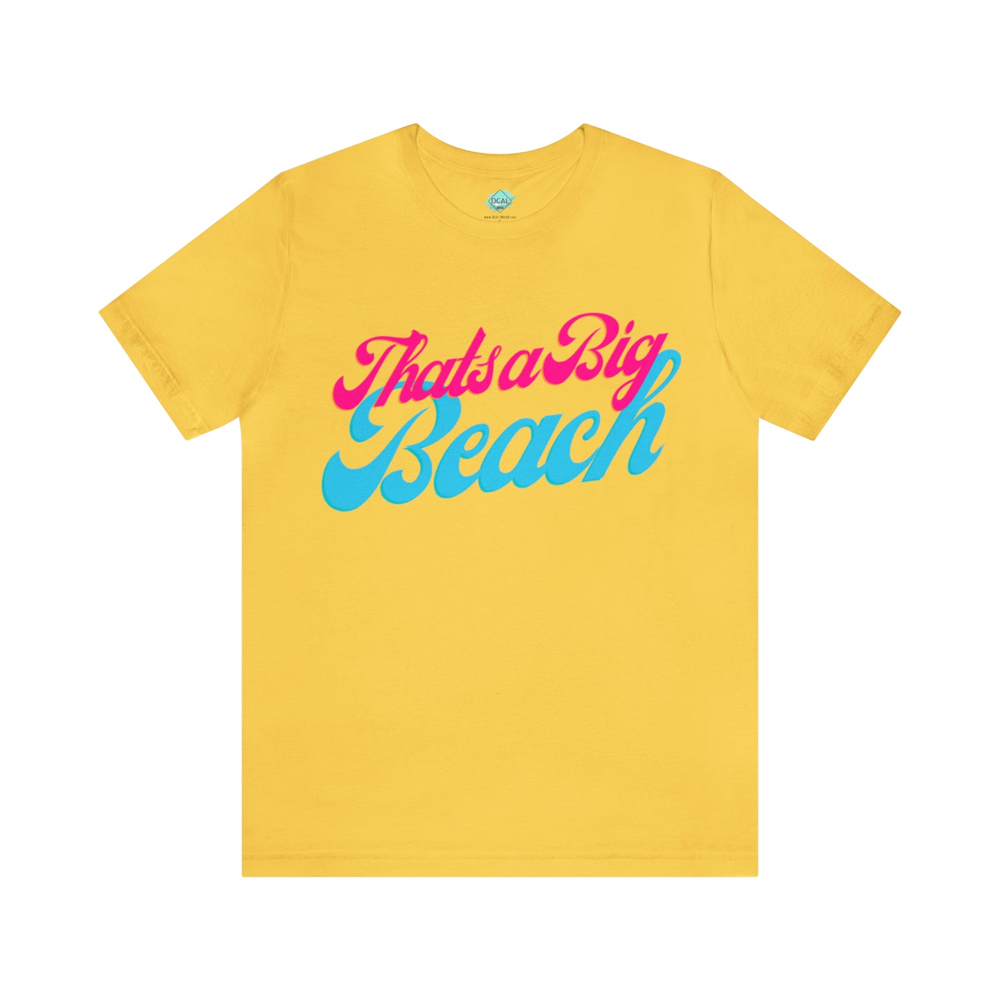 DCAL Beach Collection "Thats a Big Beach" Unisex Jersey Short Sleeve Tee