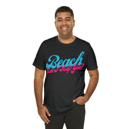 DCAL Beach Collection "Beach Can I Help You?' Unisex Jersey Short Sleeve Tee