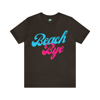 DCAL Beach Collection "Beach Bye" Unisex Jersey Short Sleeve Tee