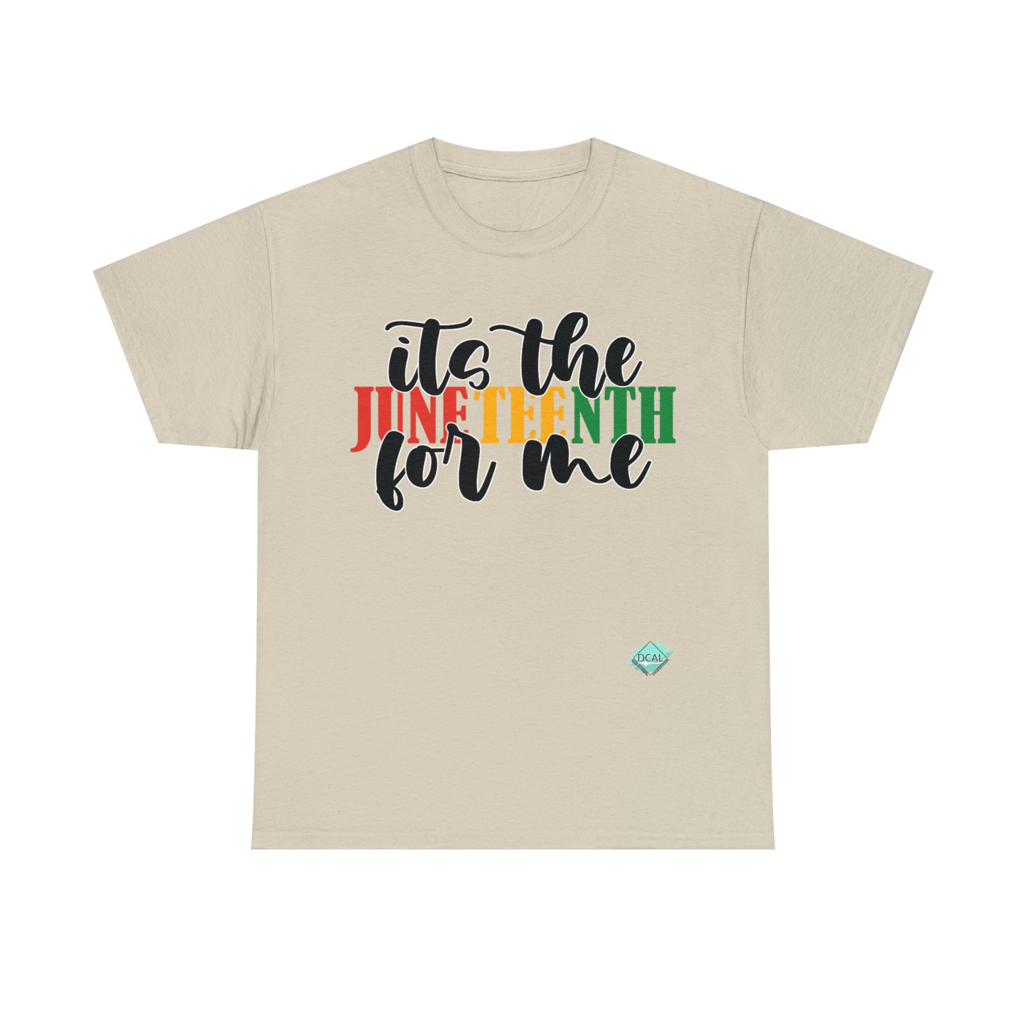 DCAL Juneteenth "Its the Juneteenth For Me" Unisex Heavy Cotton Tee