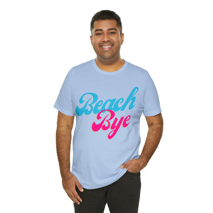 DCAL Beach Collection "Beach Bye" Unisex Jersey Short Sleeve Tee