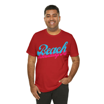 DCAL Beach Collection "Beach Acknowledge Me" Unisex Jersey Short Sleeve Tee