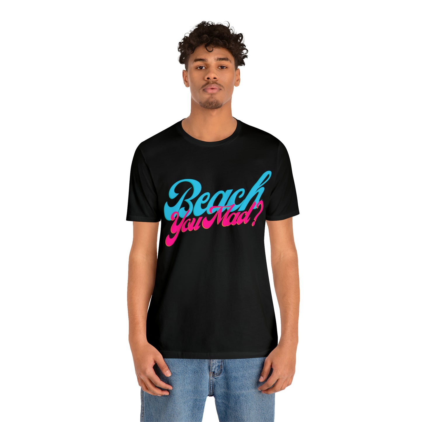 DCAL Beach Collection "Beach You Mad?" Unisex Jersey Short Sleeve Tee