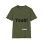 DCAL Graphic Tees Novel "Yeah" Unisex Softstyle T-Shirt