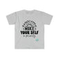 DCAL Strength In Stiches "Make yourself a Prioriy" Unisex Softstyle T-Shirt