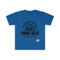 DCAL Strength In Stiches "Make yourself a Prioriy" Unisex Softstyle T-Shirt