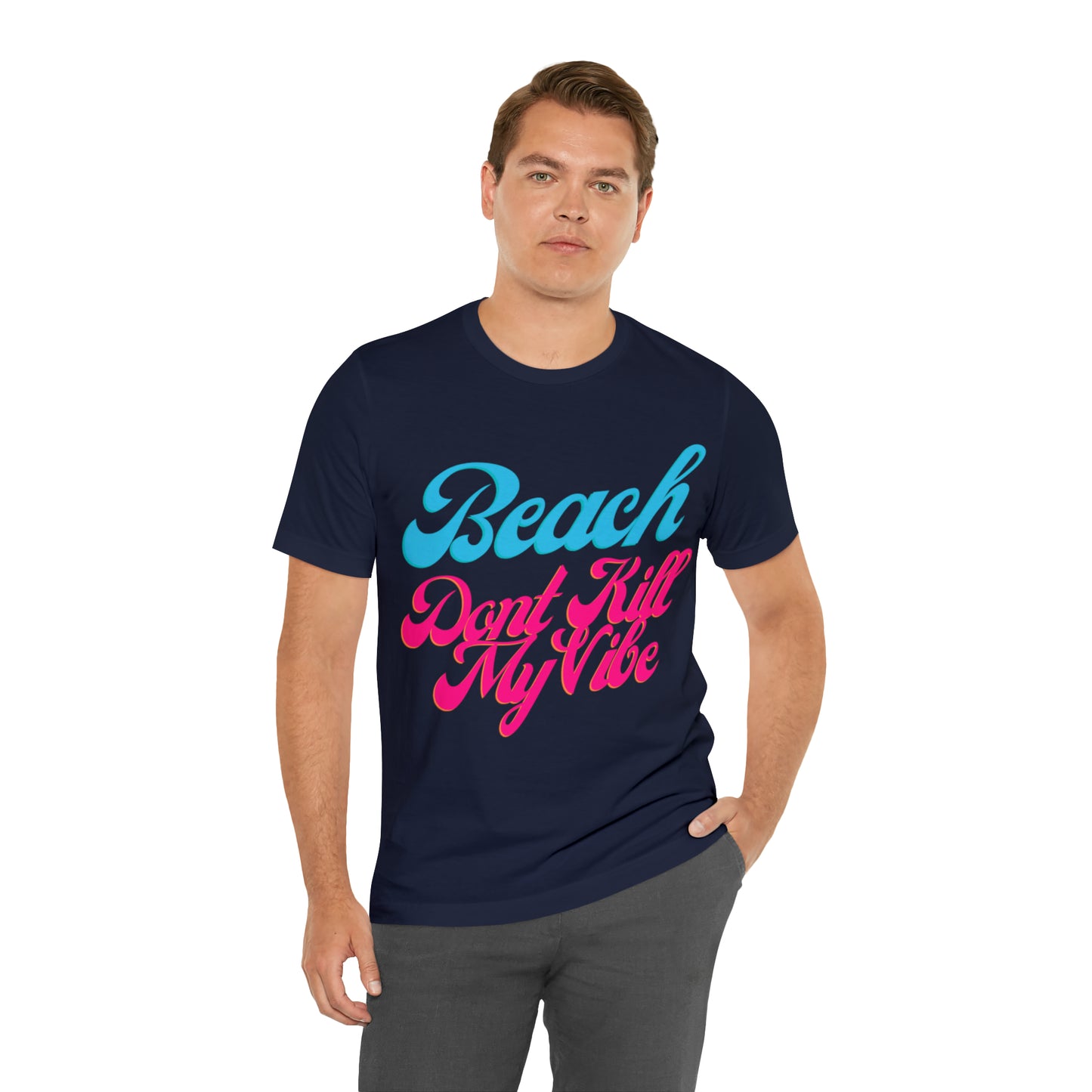 DCAL Beach Collection "Beach Dont Kill My Vibe" Unisex Jersey Short Sleeve Tee