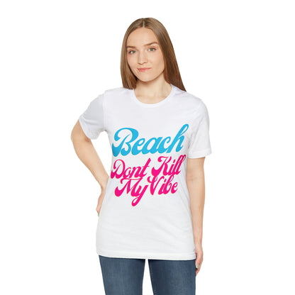 DCAL Beach Collection "Beach Dont Kill My Vibe" Unisex Jersey Short Sleeve Tee