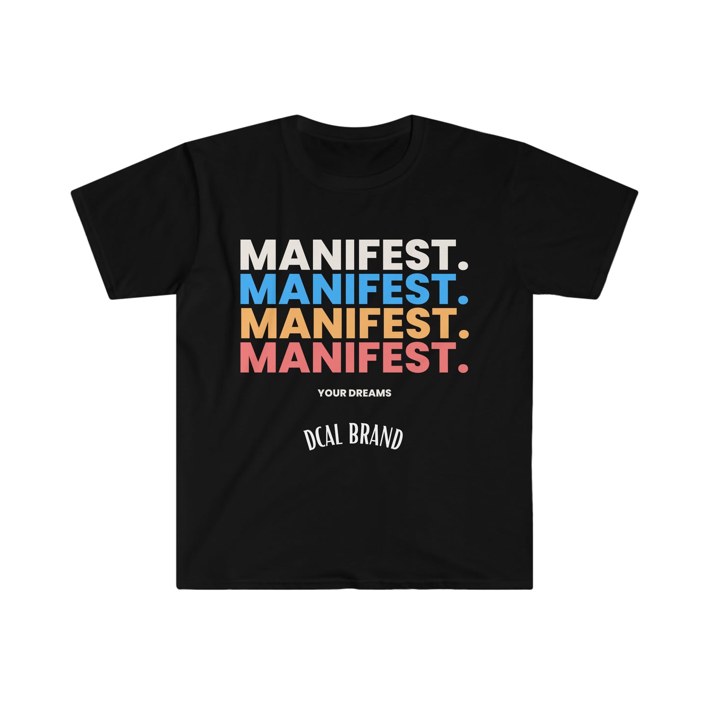 DCAL Graphic Tee "Manifest" Unisex Softstyle T-Shirt