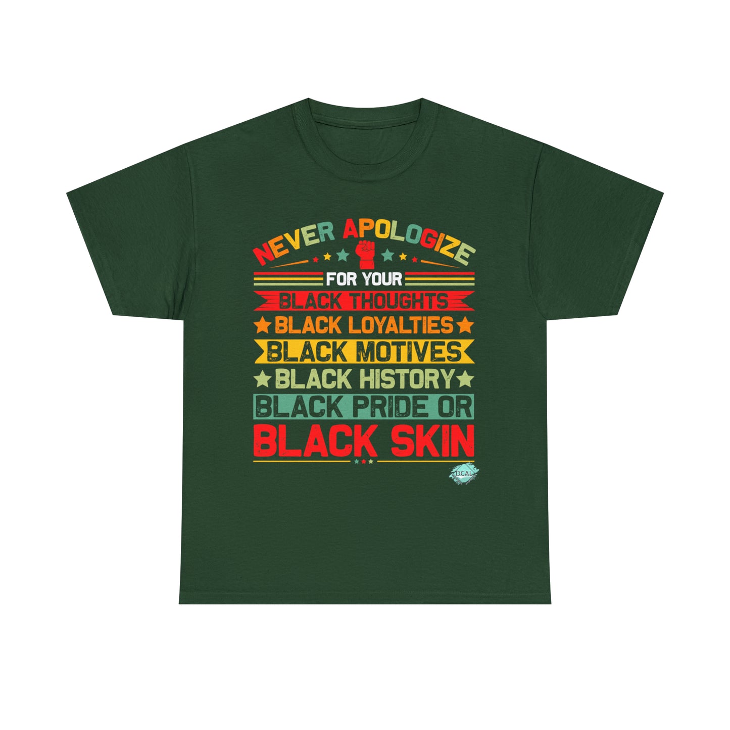 DCAL Juneteenth "Never Apologize" Unisex Heavy Cotton Tee