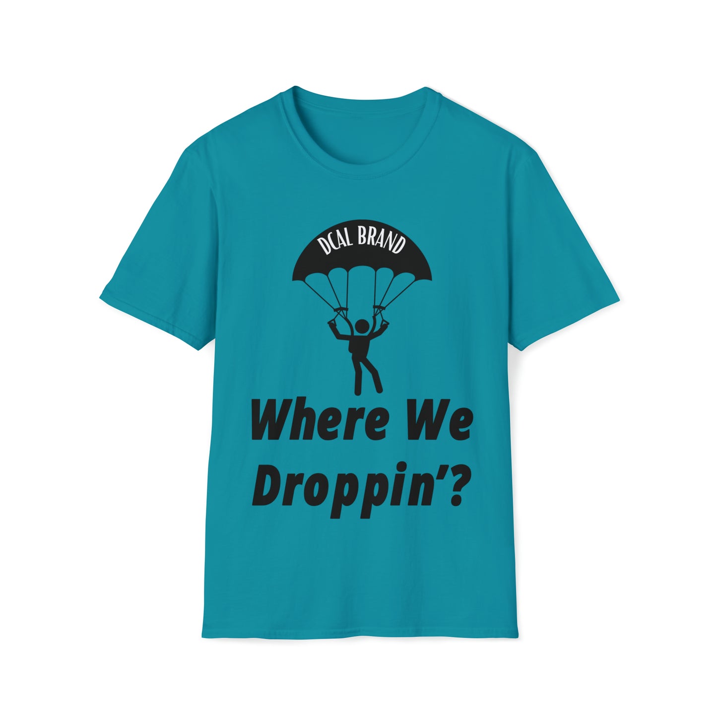 DCAL Graphic Tees Novel "Where We Droppin'?" Unisex Softstyle T-Shirt