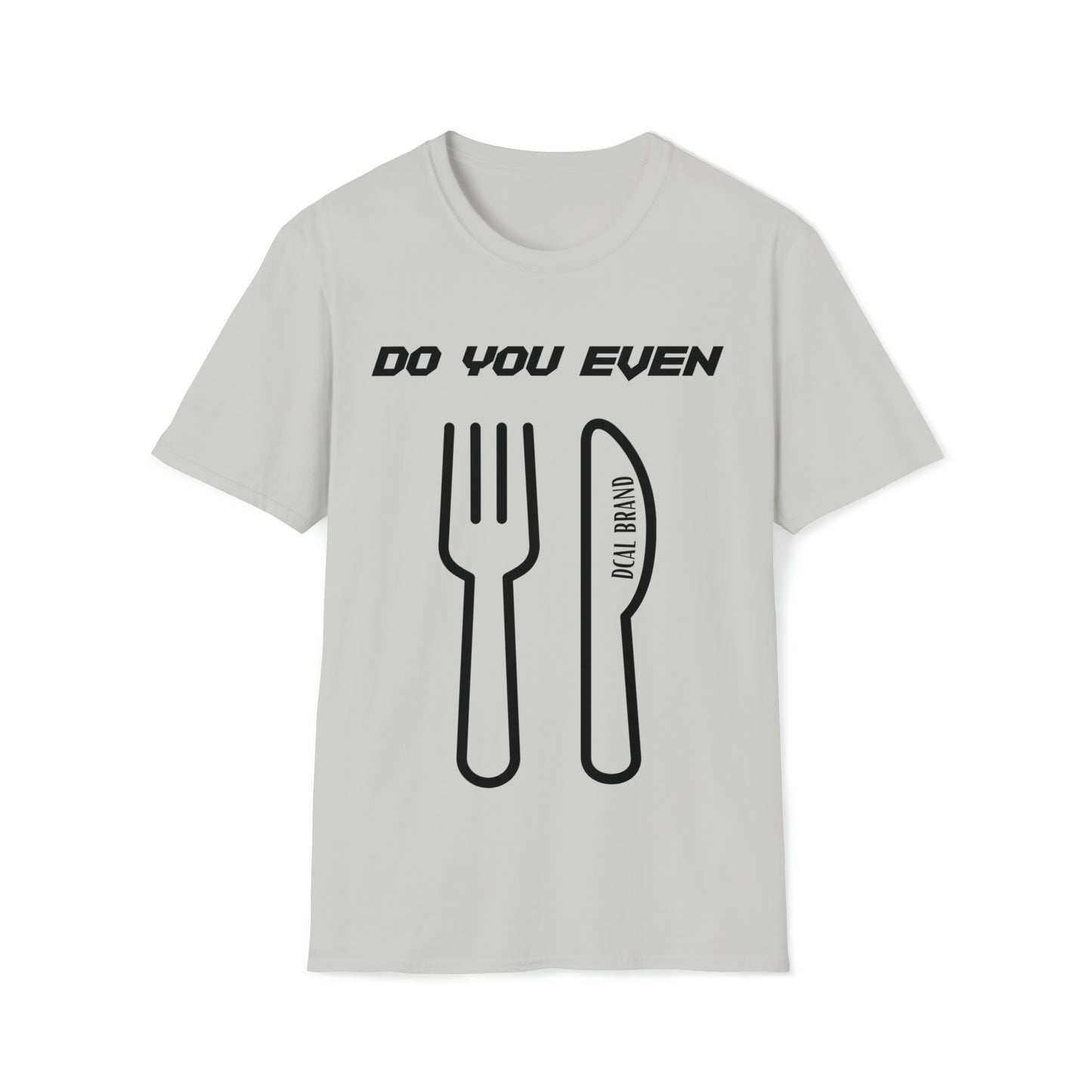 DCAL Graphic Tees Novel "Do you even" Unisex Softstyle T-Shirt