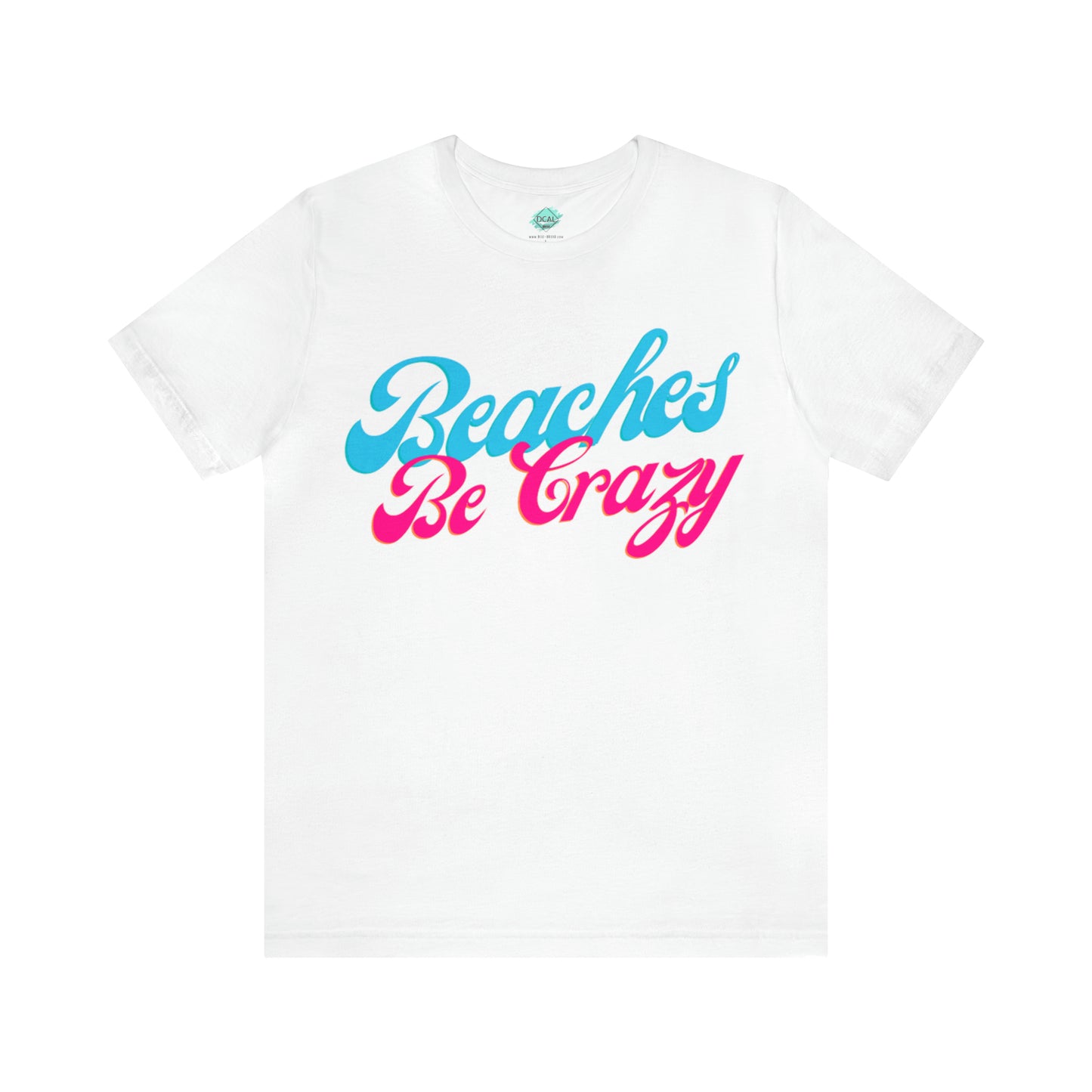 DCAL Beach Collection "Beaches Be Crazy' Unisex Jersey Short Sleeve Tee