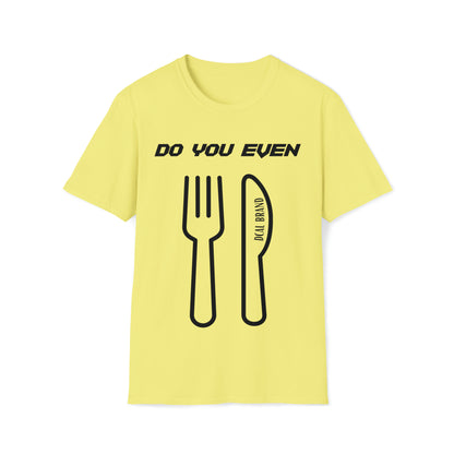 DCAL Graphic Tees Novel "Do you even" Unisex Softstyle T-Shirt