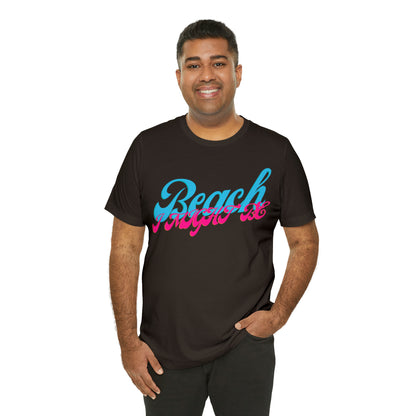 DCAL Beach Collection "Beach I Might Be" Unisex Jersey Short Sleeve Tee