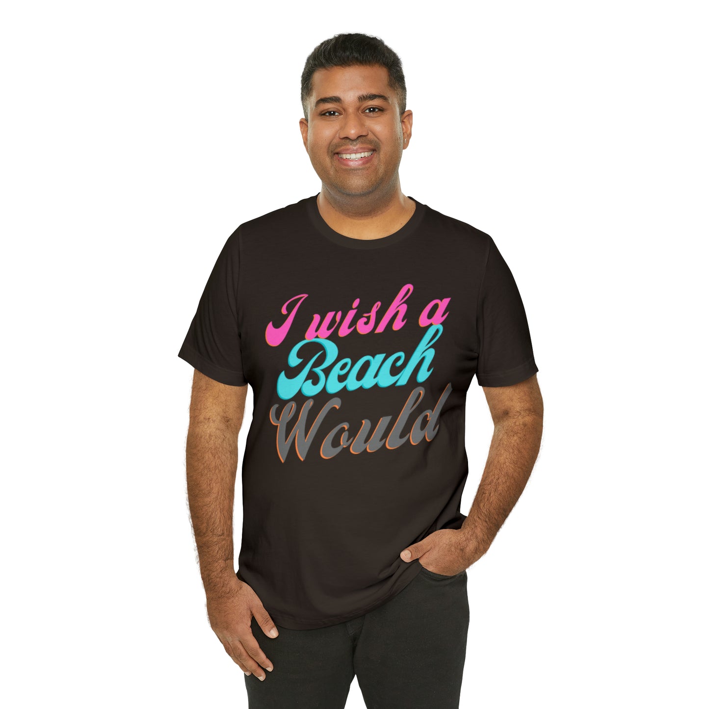 DCAL Beach Collection "I Wish a Beach Would" Unisex Jersey Short Sleeve Tee