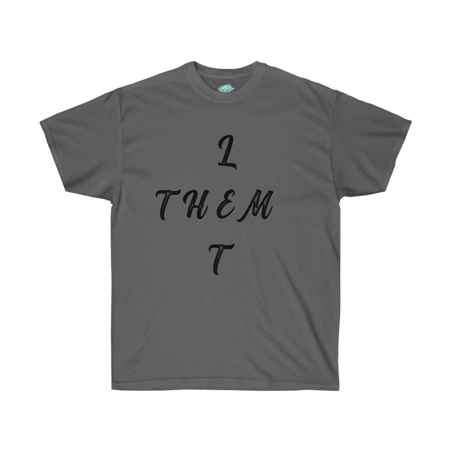 DCAL Strength in Stiches "Let Them"  Unisex Ultra Cotton Tee