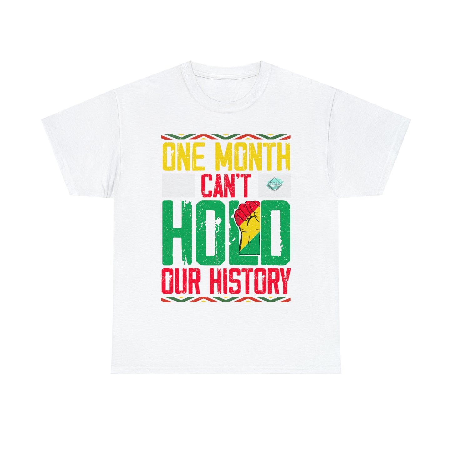 DCAL Juneteenth "Can't Hold Our History" Unisex Heavy Cotton Tee