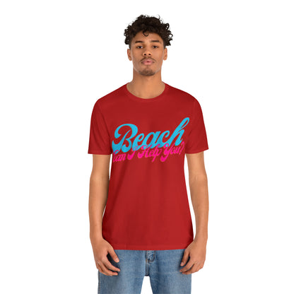 DCAL Beach Collection "Beach Can I Help You?' Unisex Jersey Short Sleeve Tee