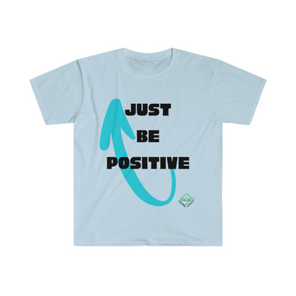 DCAL Graphic Tees "Just be Positive" Unisex Softstyle T-Shirt