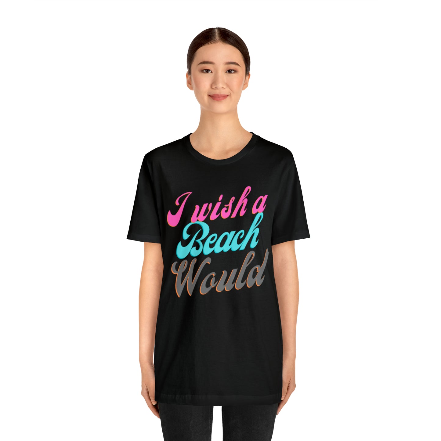 DCAL Beach Collection "I Wish a Beach Would" Unisex Jersey Short Sleeve Tee