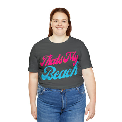 DCAL Beach Collection "Thats My Beach" Unisex Jersey Short Sleeve Tee