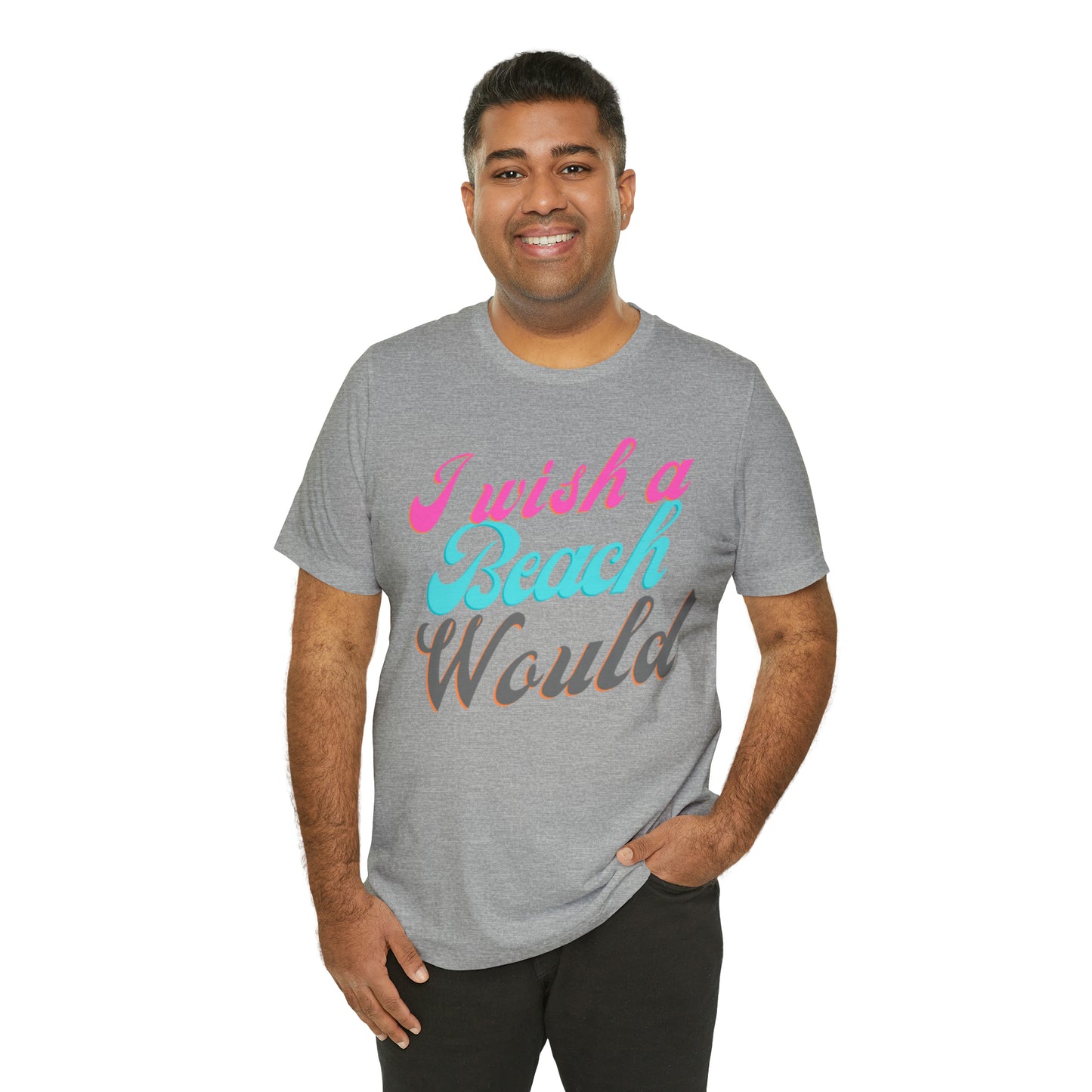 DCAL Beach Collection "I Wish a Beach Would" Unisex Jersey Short Sleeve Tee